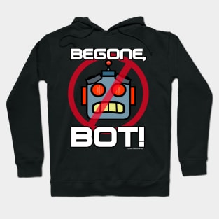 Begone, Bot! (Part 1) Hoodie